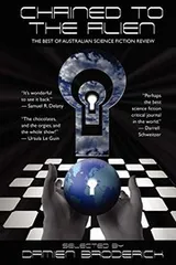 Cover of Chained to the Alien: The Best of Australian Science Fiction Review (Second Series)