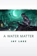 Cover of A Water Matter: A Tor.Com Original (Green)