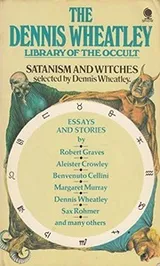 Cover of The Dennis Wheatley Library of the Occult - Satanism and Witches