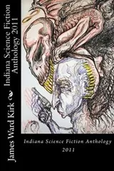Cover of Indiana Science Fiction Anthology 2011