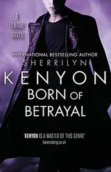 Cover of Born of Betrayal (League)