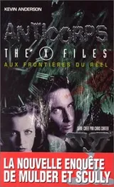 Cover of The X-files aux frontieres du reel - anticorps