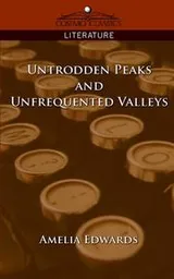 Cover of Untrodden Peaks and Unfrequented Valleys