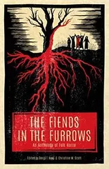 Cover of The Fiends in the Furrows