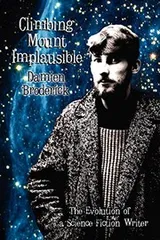 Cover of Climbing Mount Implausible: The Evolution of a Science Fiction Writer
