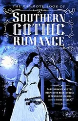 Cover of The Mammoth Book of Southern Gothic Romance