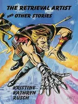 Cover of The Retrieval Artist and Other Stories