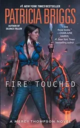 Cover of Fire Touched (A Mercy Thompson Novel)