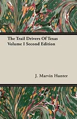 Cover of The Trail Drivers Of Texas Volume I Second Edition