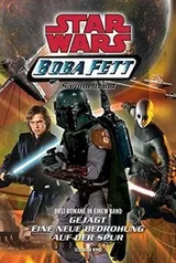 Cover of Star Wars Boba Fett, Sammelband 02: Gejagt, Eine neue Bedrohung, Auf der Spur. Drei Romane in einem Band