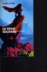 Cover of La reine solitaire (L'assassin royal. )