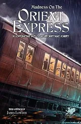 Cover of Madness on the Orient Express: 16 Lovecraftian Tales of an Unforgettable Journey (Chaosium Fiction)