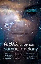 Cover of A, B, C: Three Short Novels: The Jewels of Aptor, The Ballad of Beta-2, They Fly at Ciron