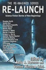 Cover of Re-Launch: Science Fiction Stories of New Beginnings (The Re-Imagined Series)