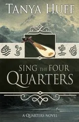 Cover of Sing the Four Quarters: A Quarters Novel