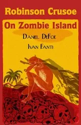 Cover of Robinson Crusoe on Zombie Island