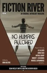 Cover of Fiction River: No Humans Allowed (Fiction River: An Original Anthology Magazine) (Volume 22)