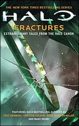 Cover of HALO: Fractures: Extraordinary Tales from the Halo Canon (18)