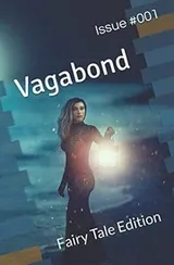 Cover of Vagabond 001: Fairy Tale Edition (Vagabond Magazine)