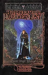 Cover of To Dream of Dreamers Lost: Book 3 of The Grails Covenant Trilogy