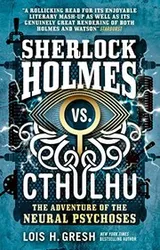 Cover of Sherlock Holmes vs. Cthulhu: The Adventure of the Neural Psychoses