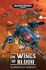 Cover of On Wings of Blood: An Aeronautica Anthology (Warhammer 40,000)
