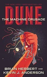 Cover of Dune: The Machine Crusade: Book Two of the Legends of Dune Trilogy