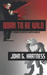 Cover of Born to Be Wild: A Bubba the Monster Hunter Novella