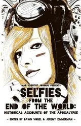 Cover of Selfies from the End of the World: Historical Accounts of the Apocalypse (Mad Scientist Journal Presents) (Volume 2)