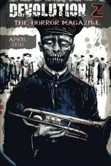 Cover of Devolution Z April 2016: The Horror Magazine (Volume 9)