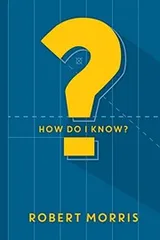 Cover of How do I know?