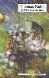 Cover of Thomas Kuhn and the Science Wars (Postmodern Encounters)