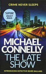 Cover of The Late Show [Paperback] [Jan 01, 2018] Michael Connelly