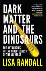 Cover of Dark matter and the dinosaurs