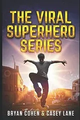 Cover of The Viral Superhero Series