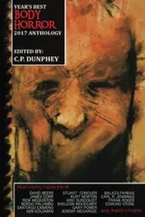 Cover of Year's Best Body Horror 2017 Anthology