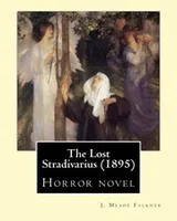 Cover of The Lost Stradivarius . By : J. Meade Falkner