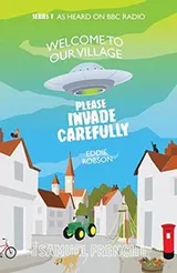 Cover of Welcome to Our Village, Please Invade Carefully