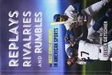 Cover of Replays, Rivalries, and Rumbles
