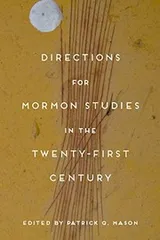 Cover of Directions for Mormon Studies in the Twenty-First Century