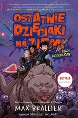 Cover of Ostatnie dzieciaki na Ziemi i Król Koszmarów