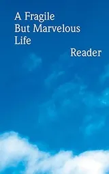 Cover of A Fragile But Marvelous Life