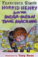 Cover of Horrid Henry and the Mega-Mean Time Machine
