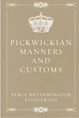 Cover of Pickwickian Manners and Customs