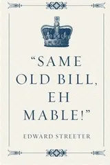 Cover of "Same old Bill, eh Mable!"