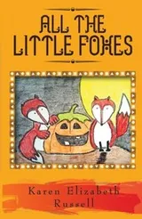 Cover of All The Little Foxes