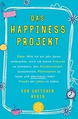 Cover of Das Happiness-Projekt : Oder