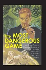 Cover of The Most Dangerous Game and Other Stories of Menace and Adventure
