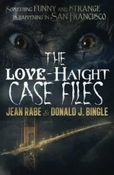 Cover of The Love-Haight Case Files