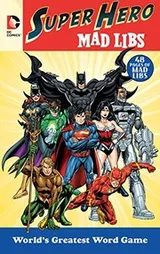 Cover of DC Comics Super Hero Mad Libs